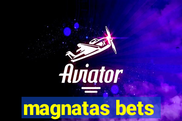 magnatas bets