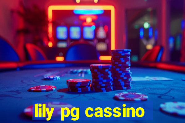 lily pg cassino