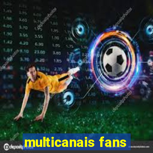 multicanais fans