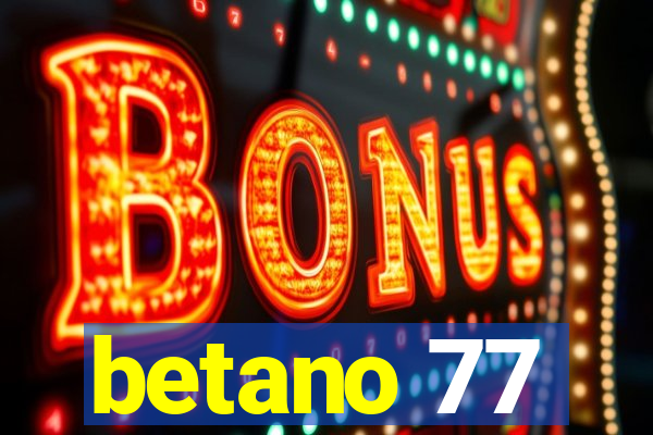 betano 77