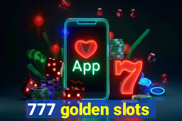 777 golden slots