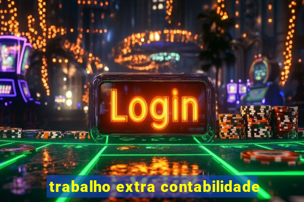 trabalho extra contabilidade