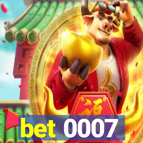 bet 0007