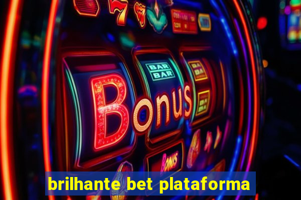 brilhante bet plataforma