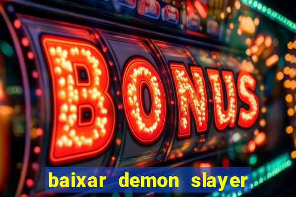 baixar demon slayer 4 temporada