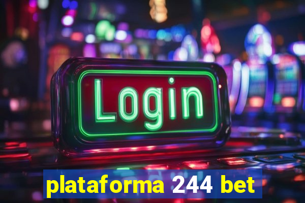 plataforma 244 bet