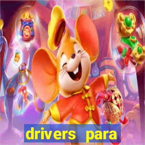 drivers para windows 7 64 bits