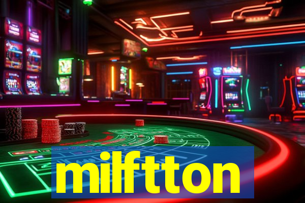 milftton