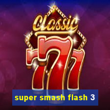 super smash flash 3