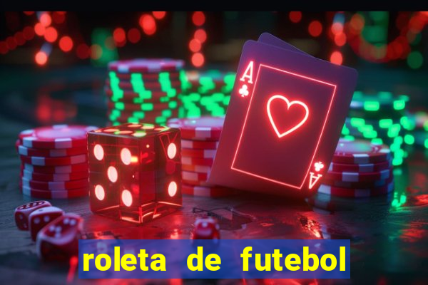 roleta de futebol carreira roleta de jogadores de futebol