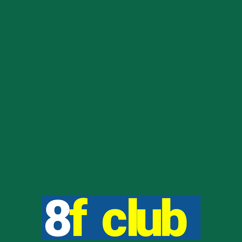 8f club