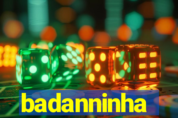 badanninha