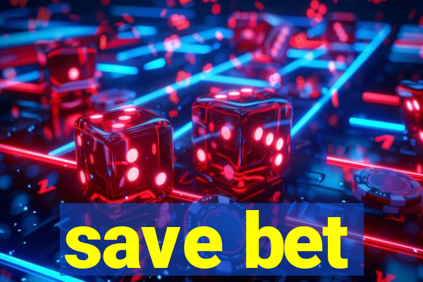 save bet