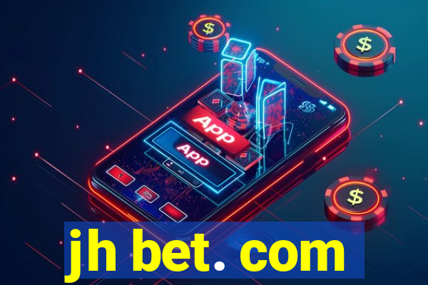 jh bet. com