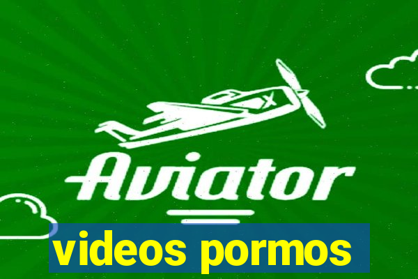 videos pormos