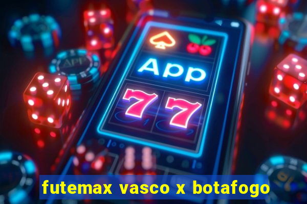 futemax vasco x botafogo