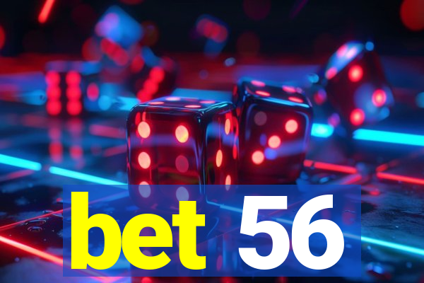 bet 56