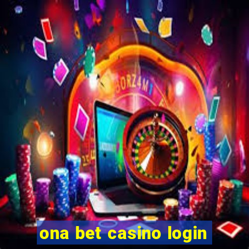 ona bet casino login