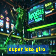 super loto giro