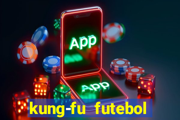 kung-fu futebol clube download