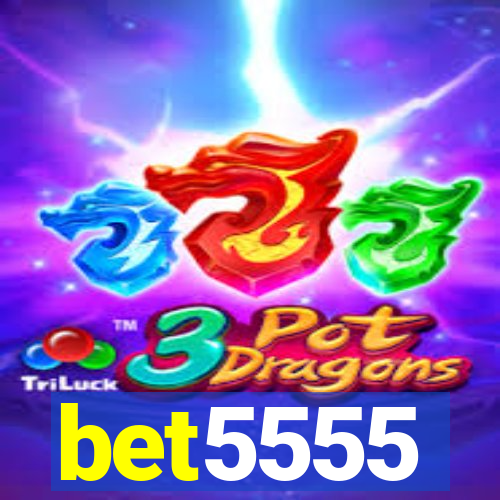 bet5555