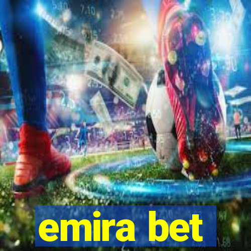 emira bet