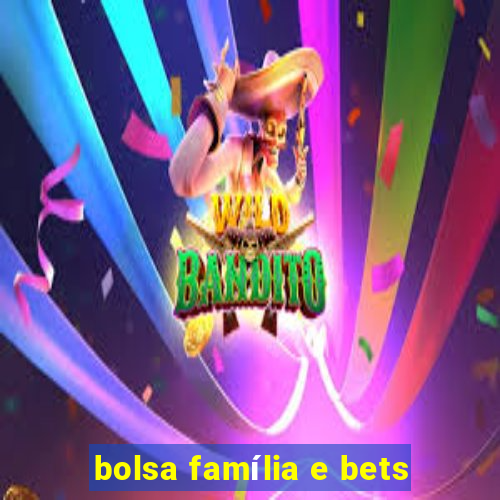 bolsa família e bets