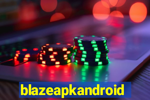 blazeapkandroid