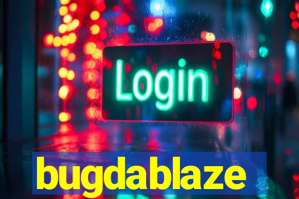 bugdablaze