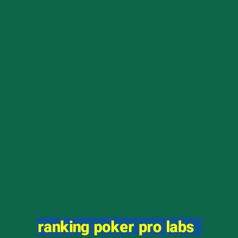 ranking poker pro labs