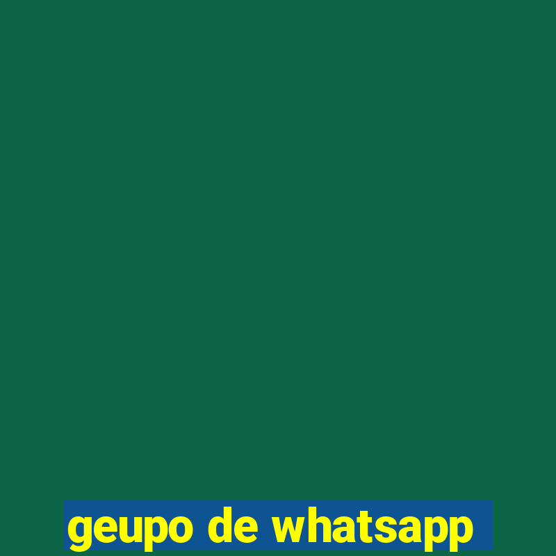 geupo de whatsapp