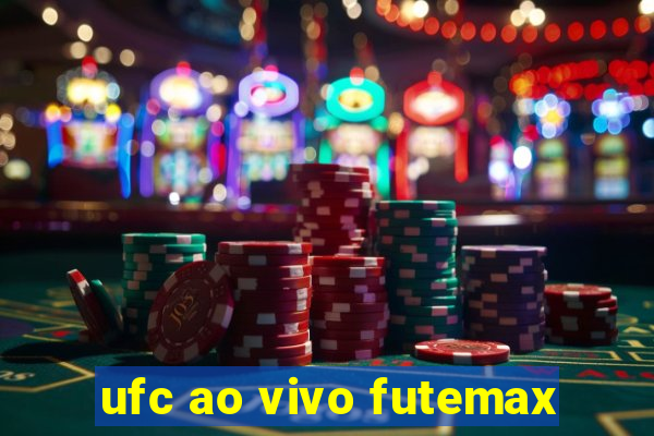 ufc ao vivo futemax