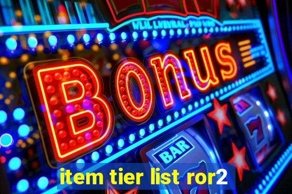 item tier list ror2