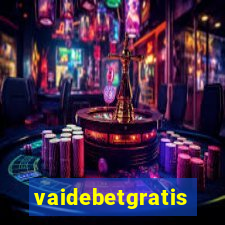 vaidebetgratis