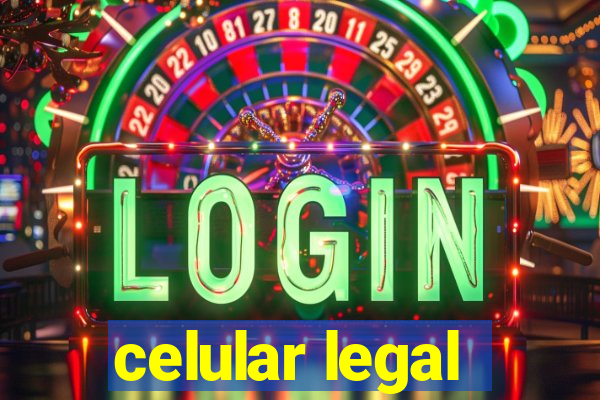 celular legal