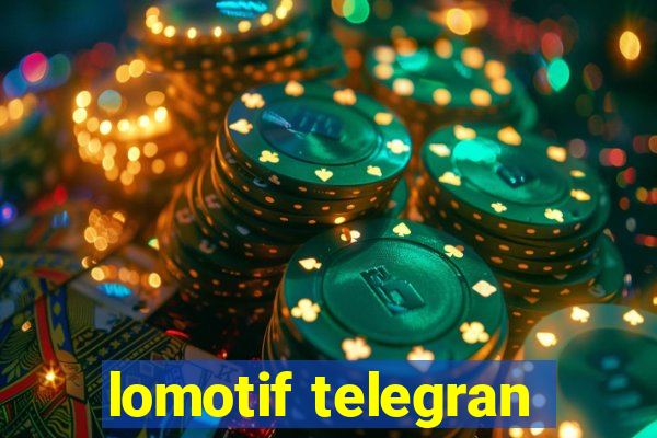 lomotif telegran