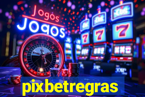 pixbetregras