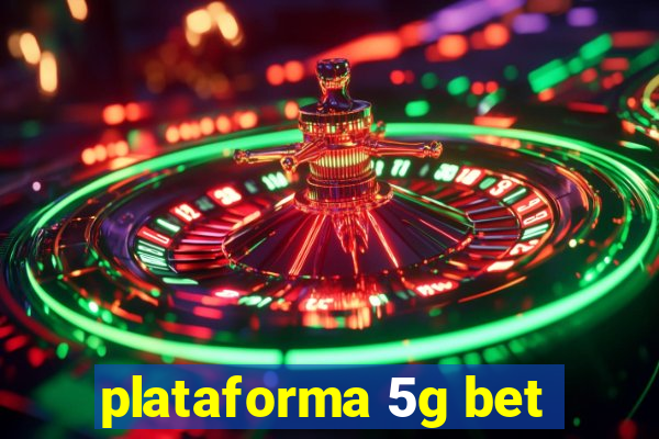 plataforma 5g bet