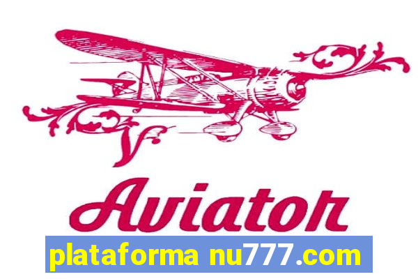 plataforma nu777.com