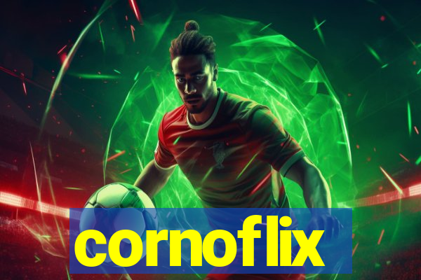 cornoflix