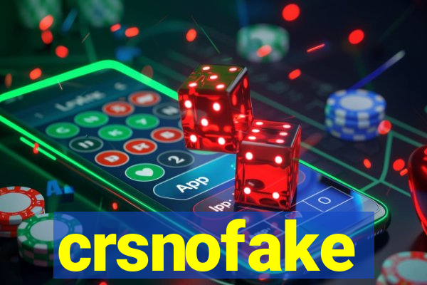 crsnofake