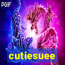 cutiesuee