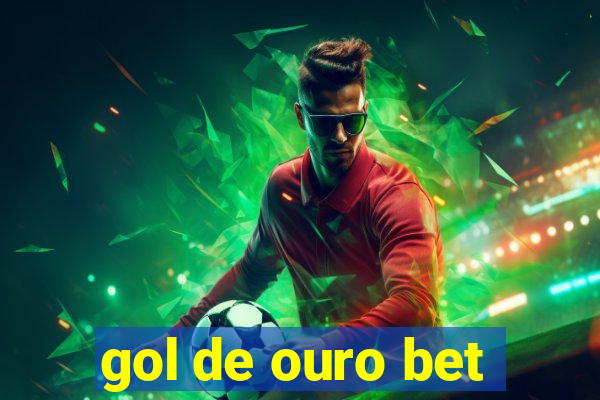 gol de ouro bet