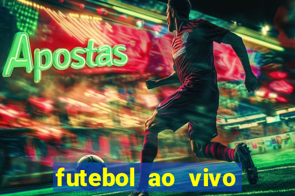 futebol ao vivo assistir no celular futemax