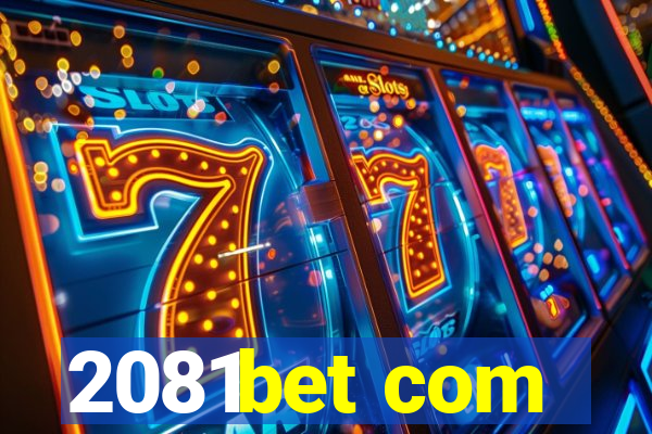 2081bet com