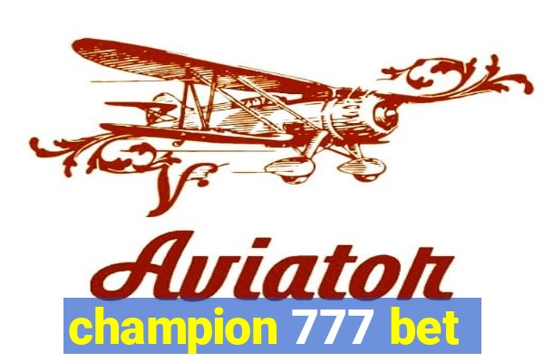 champion 777 bet