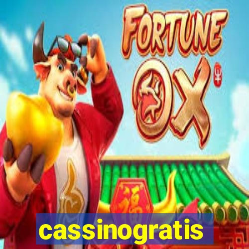 cassinogratis