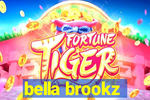 bella brookz