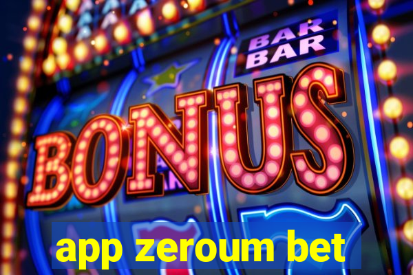 app zeroum bet