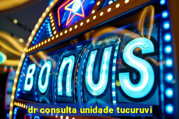 dr consulta unidade tucuruvi